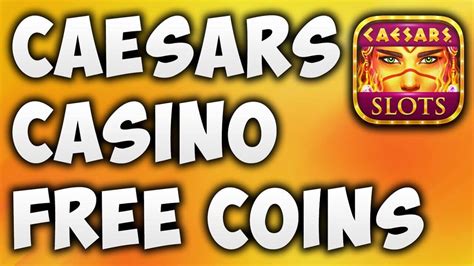 caesars casino free coins bonus collector